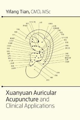 Xuanyuan auricular acupuncture and clinical applications - Yifang Tian