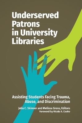 Underserved Patrons in University Libraries - 