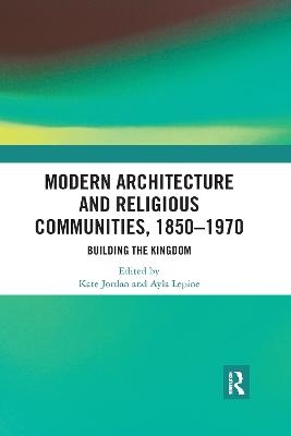 Modern Architecture and Religious Communities, 1850-1970 - 