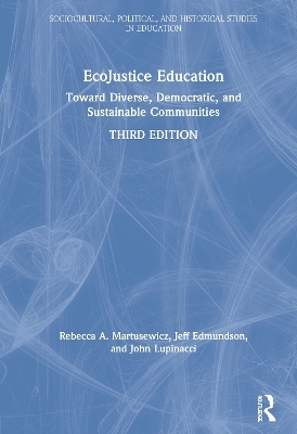 EcoJustice Education - Rebecca A. Martusewicz, Jeff Edmundson, John Lupinacci