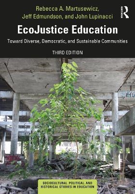 EcoJustice Education - Rebecca A. Martusewicz, Jeff Edmundson, John Lupinacci