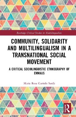 Community, Solidarity and Multilingualism in a Transnational Social Movement - Maria Rosa Garrido Sardà