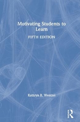 Motivating Students to Learn - Wentzel, Kathryn