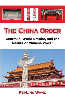 The China Order - Fei-Ling Wang