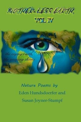 Mother-Less Earth, Vol IV - Susan Joyner-Stumpf, Eden Hundsdoerfer