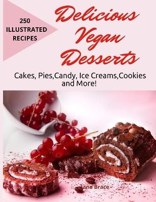 Delicious Vegan Desserts - Jane Brace