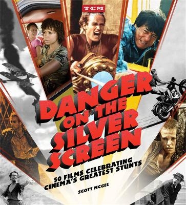 Danger on the Silver Screen - Scott McGee