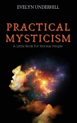 Practical Mysticism - Evelyn Underhill