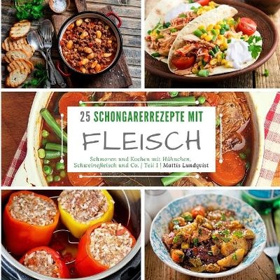 25 Schongarerrezepte mit Fleisch - Mattis Lundqvist