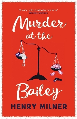 Murder at the Bailey - Henry Milner