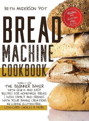 Bread Machine Cookbook - Beth Anderson Pot