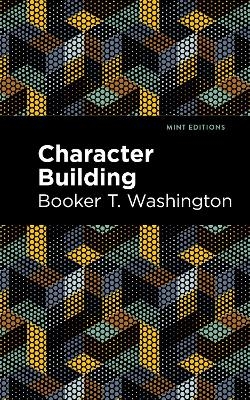 Character Building - Booker T. Washington