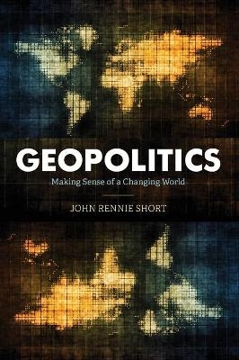 Geopolitics - John Rennie Short