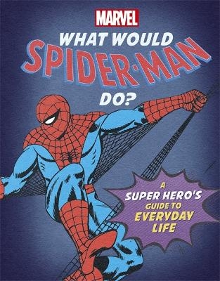 What Would Spider-Man Do? - Nate Rae