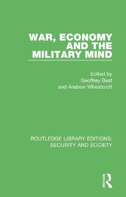 War, Economy and the Military Mind - 