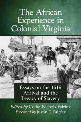 The African Experience in Colonial Virginia - 