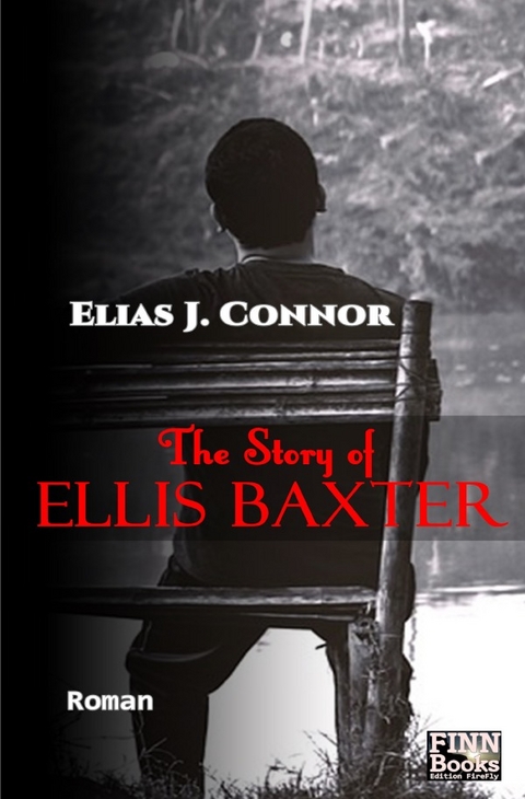 The Story of Ellis Baxter - Elias J. Connor