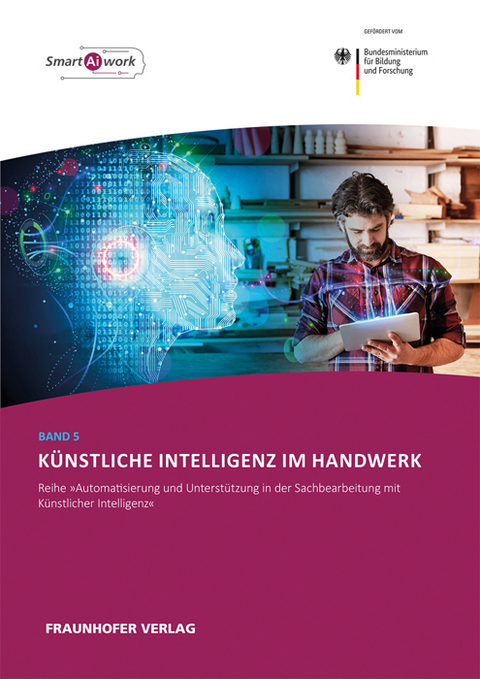 Künstliche Intelligenz im Handwerk - Ewald Heinen, Rüdiger Scholz, Katrin Wegele