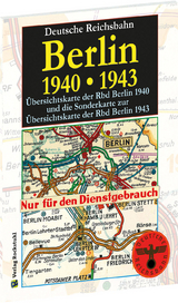 Übersichtskarten der Reichsbahndirektion Berlin 1940 und Sonderkarte zur Übersichtskarte der Rbd Berlin 1943 - 