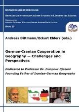 German-Iranian Cooperation in Geography — Challenges and Perspectives - Andreas Dittmann, Eckart Ehlers, Hassan Tavana