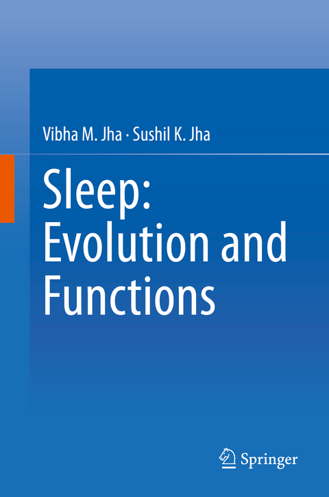 Sleep: Evolution and Functions - Vibha M. Jha, Sushil K. Jha