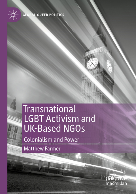 Transnational LGBT Activism and UK-Based NGOs - Matthew Farmer
