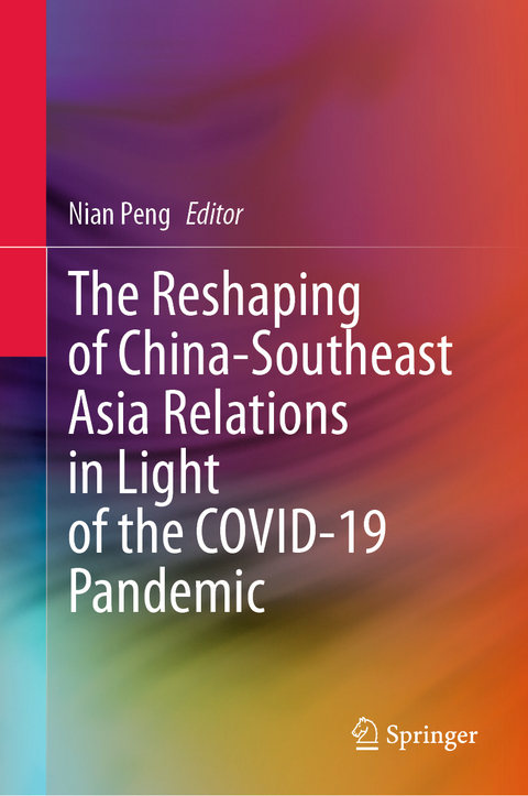 The Reshaping of China-Southeast Asia Relations in Light of the COVID-19 Pandemic - 
