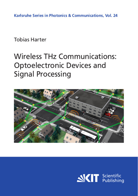 Wireless Terahertz Communications: Optoelectronic Devices and Signal Processing - Tobias Harter