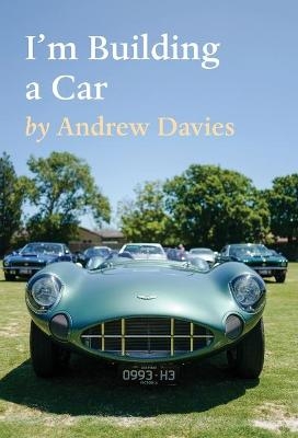 I'm Building a Car - Andrew Davies