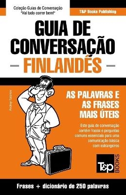Guia de Conversação Português-Finlandês e mini dicionário 250 palavras - Andrey Taranov