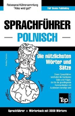 Sprachführer Deutsch-Polnisch und Thematischer Wortschatz mit 3000 Wörtern - Andrey Taranov