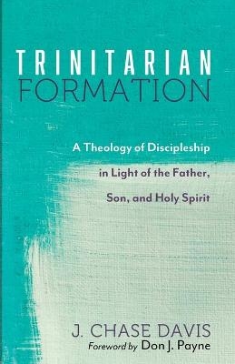 Trinitarian Formation - J Chase Davis