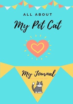 About My Pet Cat - Petal Publishing Co