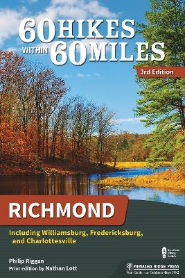 60 Hikes Within 60 Miles: Richmond - Philip Riggan