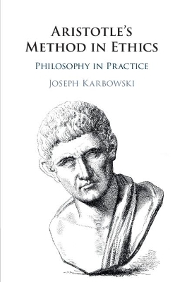 Aristotle's Method in Ethics - Joseph Karbowski