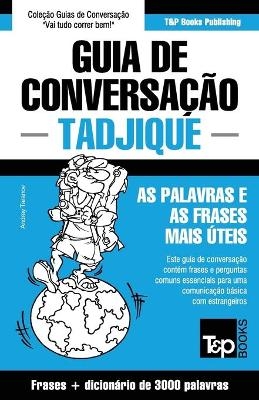 Guia de Conversação Português-Tadjique e vocabulário temático 3000 palavras - Andrey Taranov