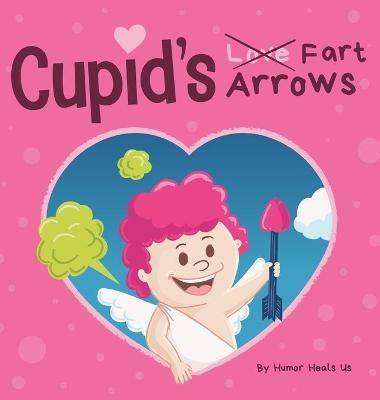 Cupid's Fart Arrows - Humor Heals Us