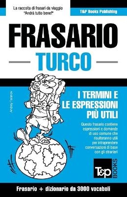 Frasario Italiano-Turco e vocabolario tematico da 3000 vocaboli - Andrey Taranov