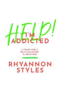 Help! I'm Addicted - Rhyannon Styles