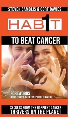 1 Habit to Beat Cancer - Steven Samblis, Cort Davies