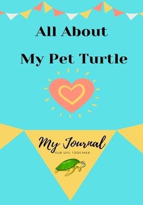 About My Pet Turtle - Petal Publishing Co