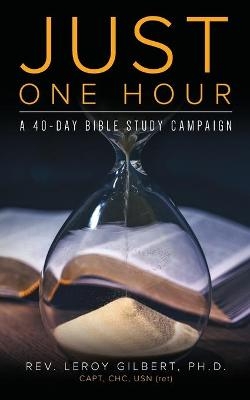 Just One Hour - Rev Leroy Gilbert