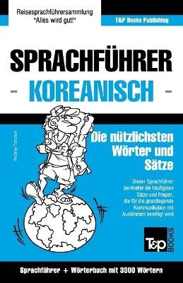 Sprachführer Deutsch-Koreanisch und thematischer Wortschatz mit 3000 Wörtern - Andrey Taranov