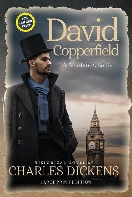 David Copperfield (Annotated, LARGE PRINT) - Charles Dickens