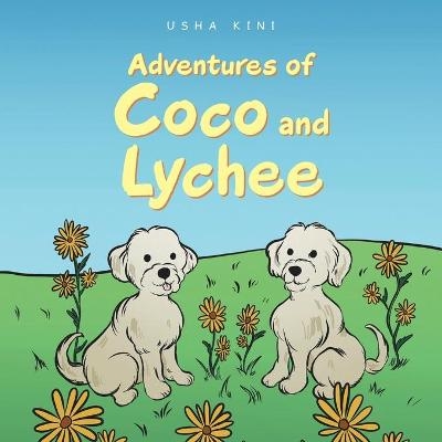 Adventures of Coco and Lychee - Usha Kini