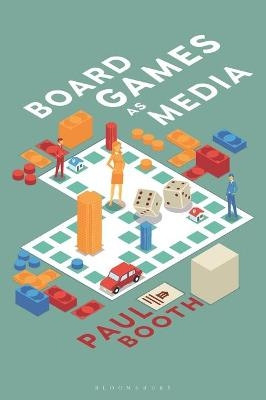 Board Games as Media - Dr. Paul Booth