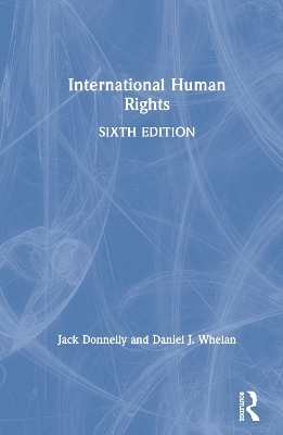 International Human Rights - Jack Donnelly, Daniel J. Whelan