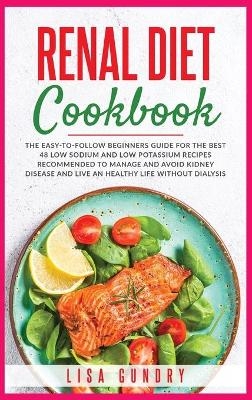 Renal Diet Cookbook - Lisa Gundry