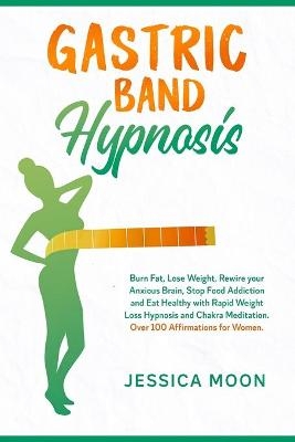 Gastric Band Hypnosis - Jessica Moon