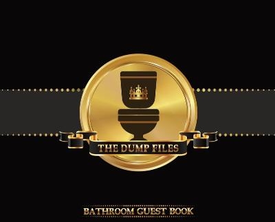 The Dump Files Bathroom Guest Book -  Midnight Mornings Media